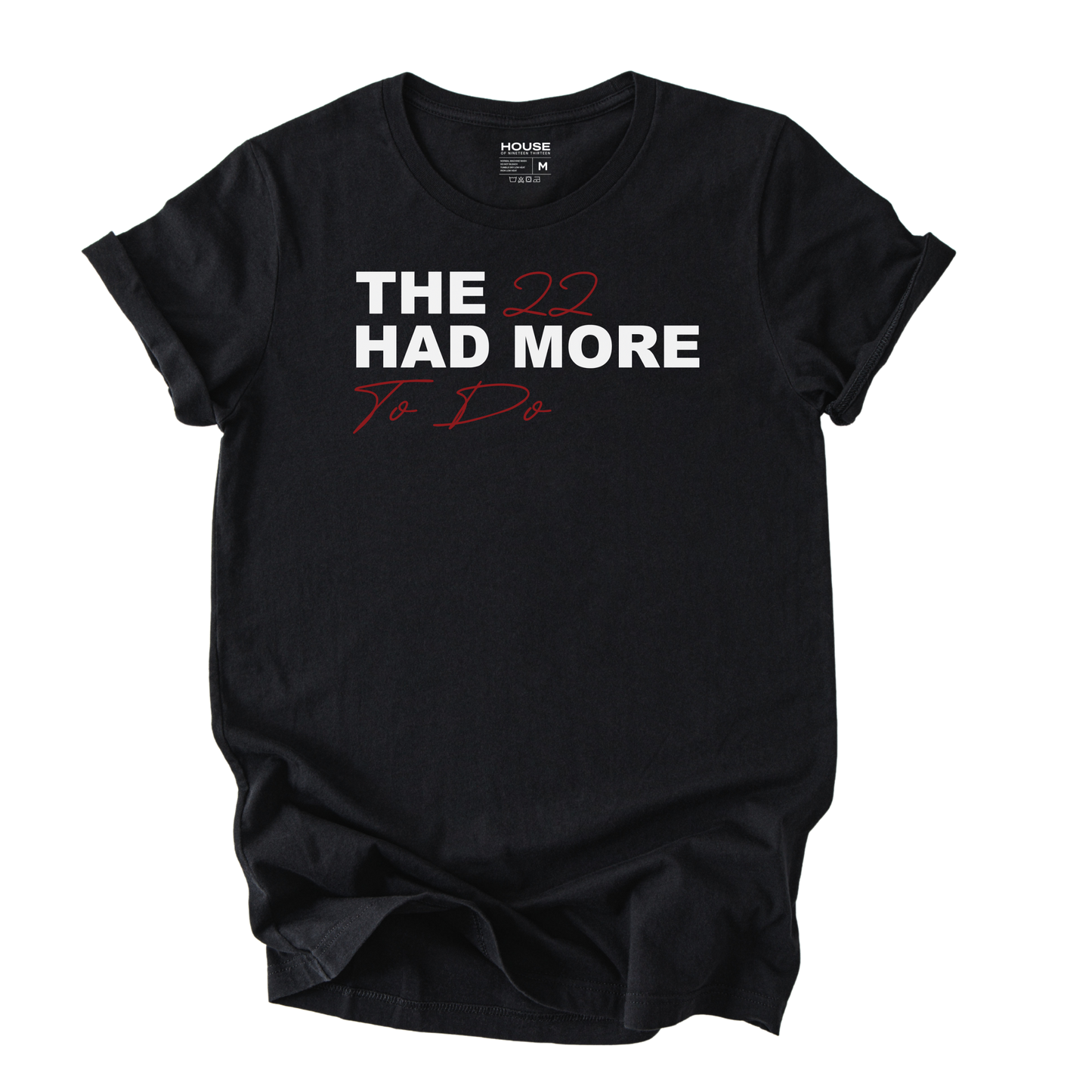 The 22 Had More to Do Graphic Tee